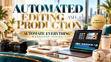 Load image into Gallery viewer, Automate Everything Series: Automated Editing & Production