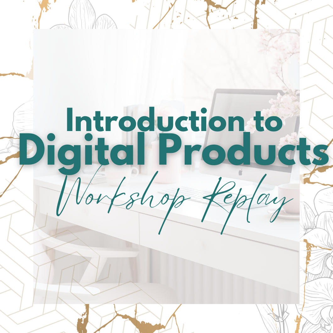 REPLAY!!!! Digital Products 101 Workshop Replay