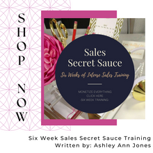 Load image into Gallery viewer, Six Week Sales Secret Sauce Training

